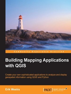 cover image of Building Mapping Applications with QGIS